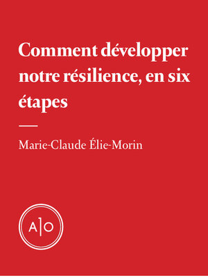 cover image of Comment développer notre résilience, en six étapes